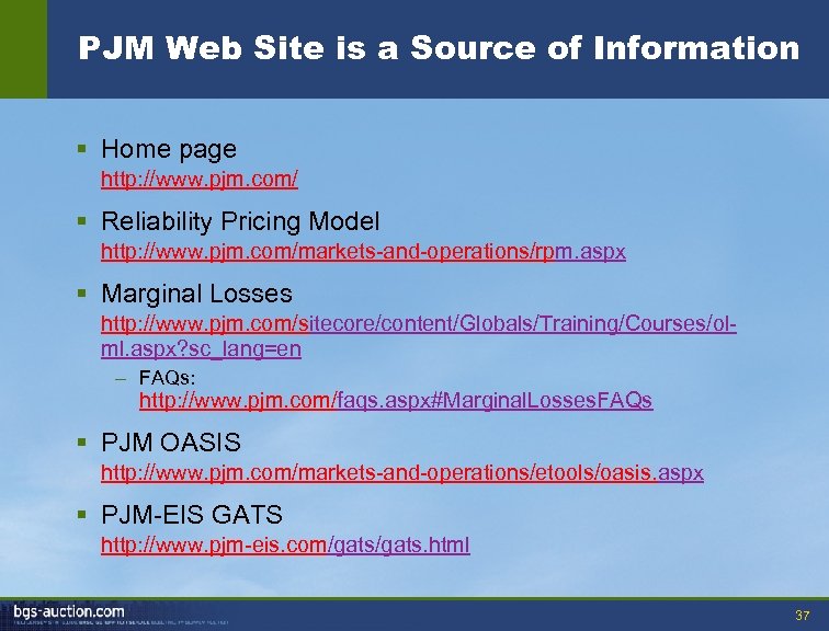 PJM Web Site is a Source of Information § Home page http: //www. pjm.