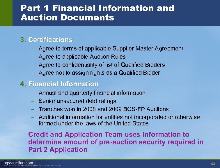 Part 1 Financial Information and Auction Documents 3. Certifications – – Agree to terms