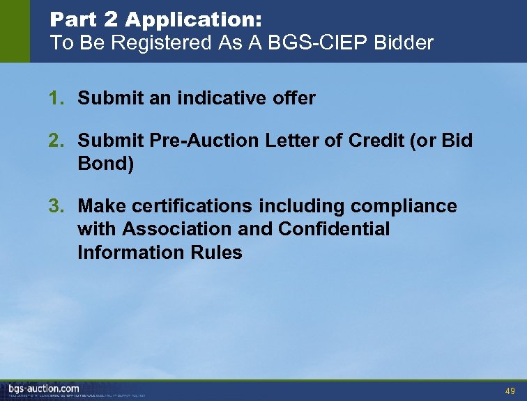 Part 2 Application: To Be Registered As A BGS-CIEP Bidder 1. Submit an indicative