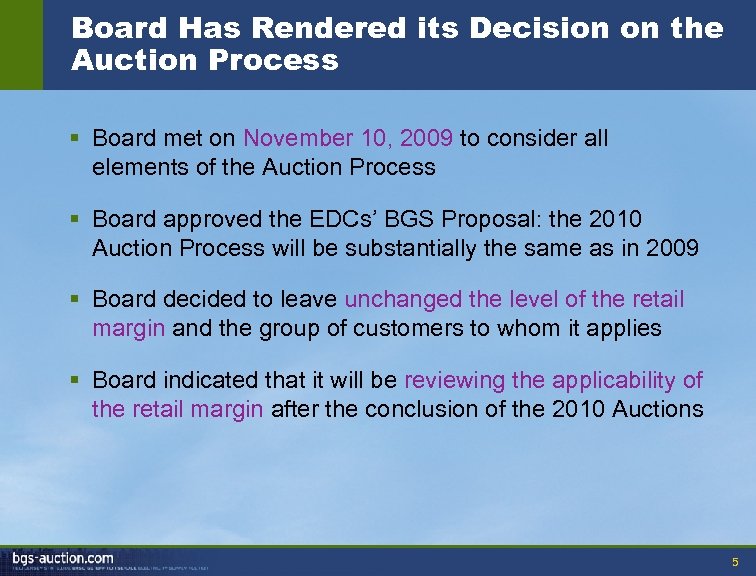 Board Has Rendered its Decision on the Auction Process § Board met on November