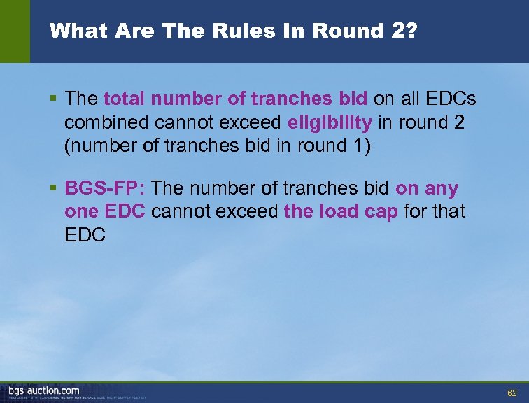 What Are The Rules In Round 2? § The total number of tranches bid