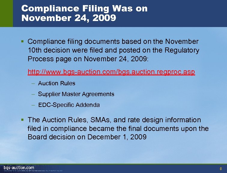 Compliance Filing Was on November 24, 2009 § Compliance filing documents based on the