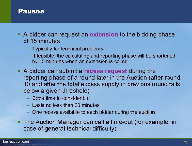 Pauses § A bidder can request an extension to the bidding phase of 15
