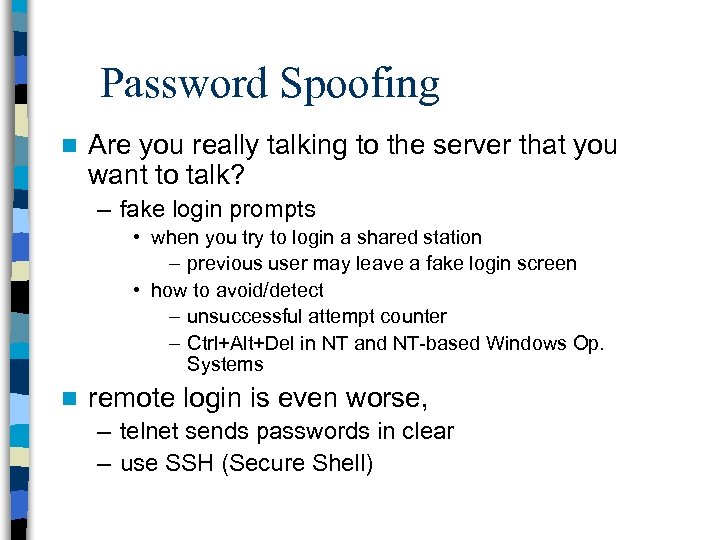 Password Spoofing n Are you really talking to the server that you want to
