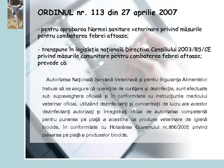 ORDINUL nr. 113 din 27 aprilie 2007 - pentru aprobarea Normei sanitare veterinare privind