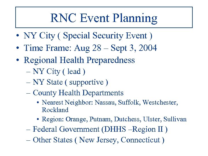 RNC Event Planning • NY City ( Special Security Event ) • Time Frame: