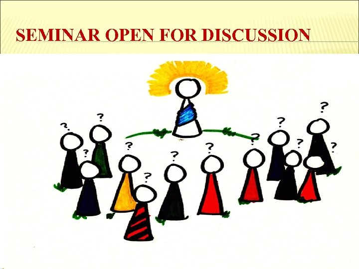 SEMINAR OPEN FOR DISCUSSION 45 