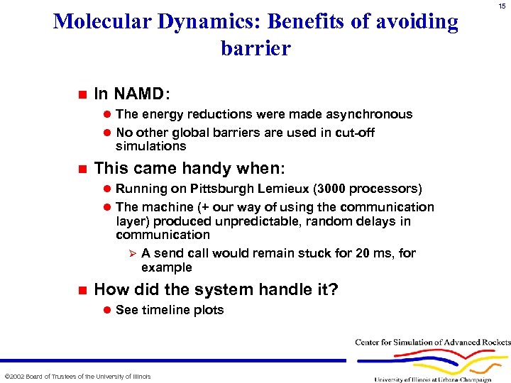 Molecular Dynamics: Benefits of avoiding barrier n In NAMD: l The energy reductions were