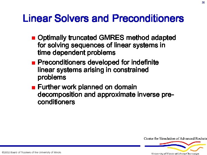 30 Linear Solvers and Preconditioners Optimally truncated GMRES method adapted for solving sequences of
