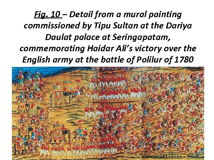 Fig. 10 – Detail from a mural painting commissioned by Tipu Sultan at the