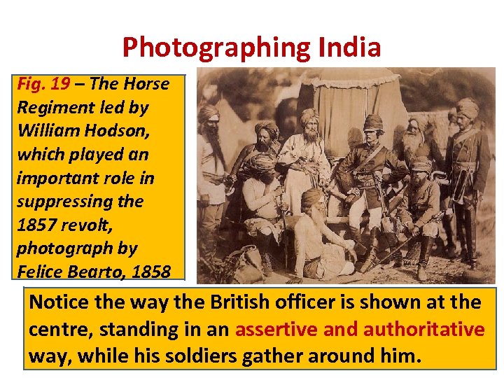 Photographing India Fig. 19 – The Horse Regiment led by William Hodson, which played