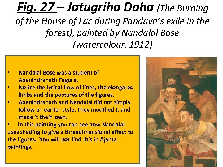 Fig. 27 – Jatugriha Daha (The Burning of the House of Lac during Pandava’s