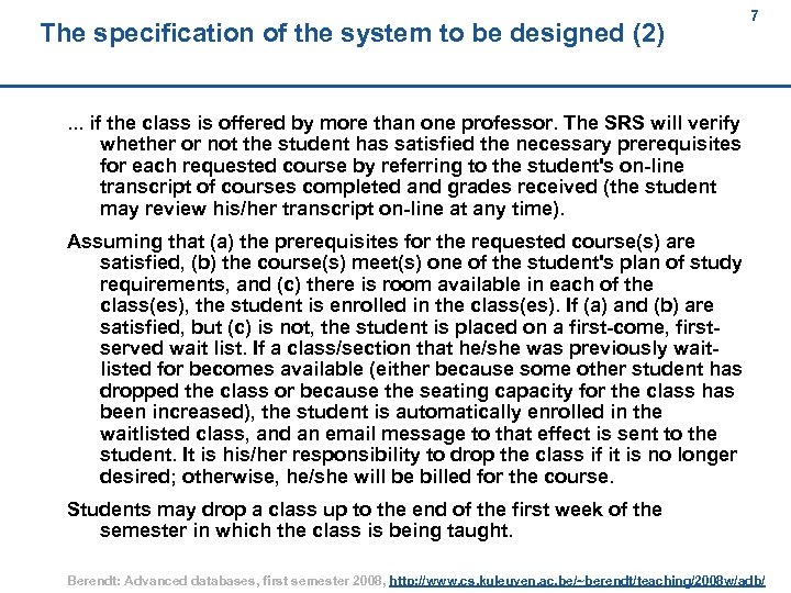 The specification of the system to be designed (2) 7 . . . if