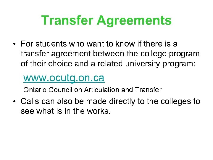 Transfer Agreements • For students who want to know if there is a transfer