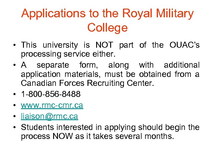 Applications to the Royal Military College • This university is NOT part of the