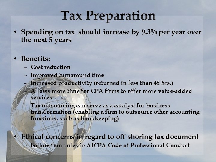 Tax Preparation • Spending on tax should increase by 9. 3% per year over