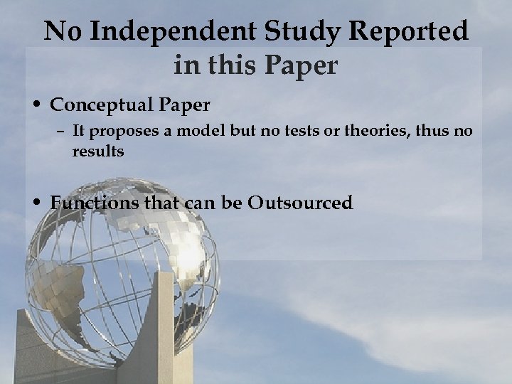No Independent Study Reported in this Paper • Conceptual Paper – It proposes a