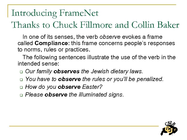 Introducing Frame. Net Thanks to Chuck Fillmore and Collin Baker In one of its