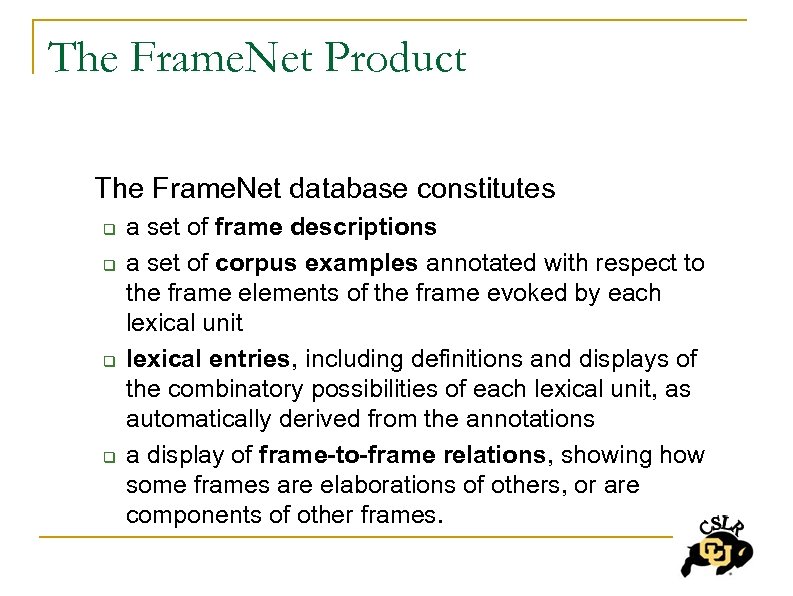 The Frame. Net Product The Frame. Net database constitutes q q a set of