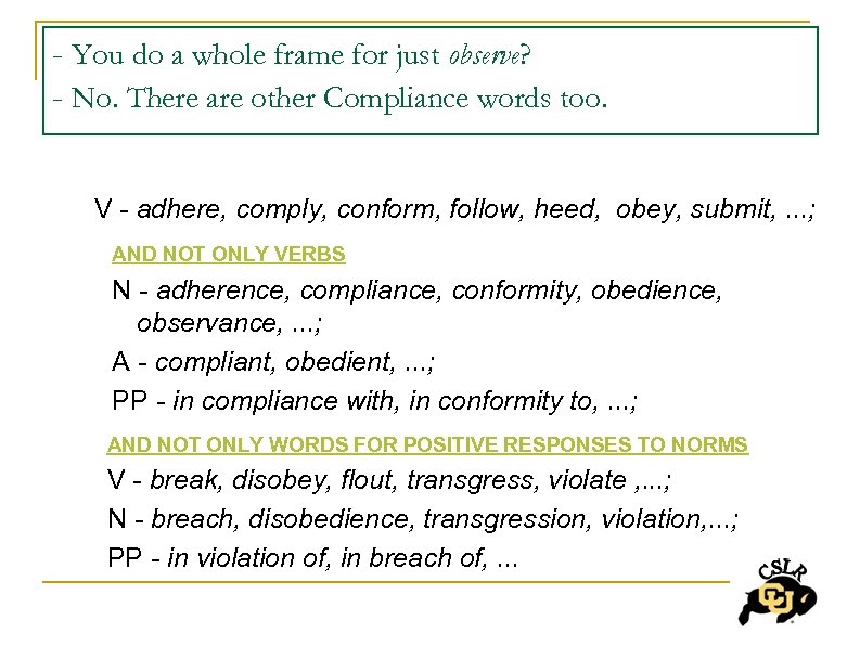 - You do a whole frame for just observe? - No. There are other