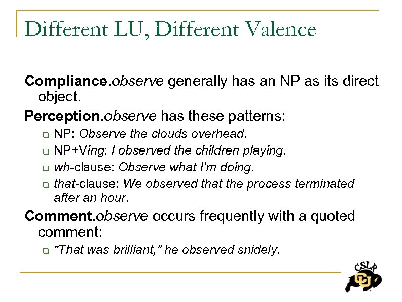 Different LU, Different Valence Compliance. observe generally has an NP as its direct object.