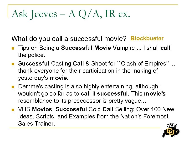 Ask Jeeves – A Q/A, IR ex. What do you call a successful movie?