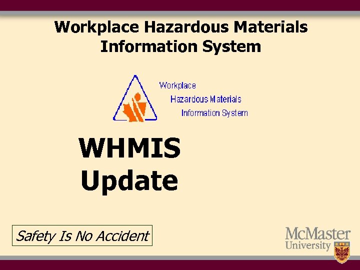 Workplace Hazardous Materials Information System WHMIS Update Safety Is No Accident 