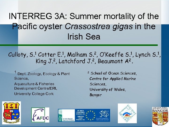 INTERREG 3 A: Summer mortality of the Pacific oyster Crassostrea gigas in the Irish