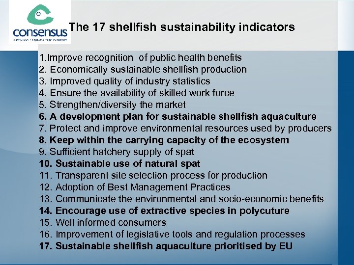 The 17 shellfish sustainability indicators 1. Improve recognition of public health benefits 2. Economically