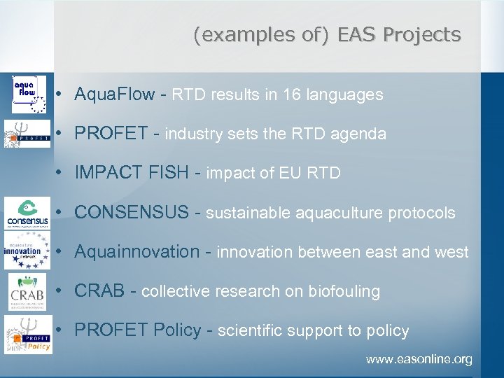 (examples of) EAS Projects • Aqua. Flow - RTD results in 16 languages •