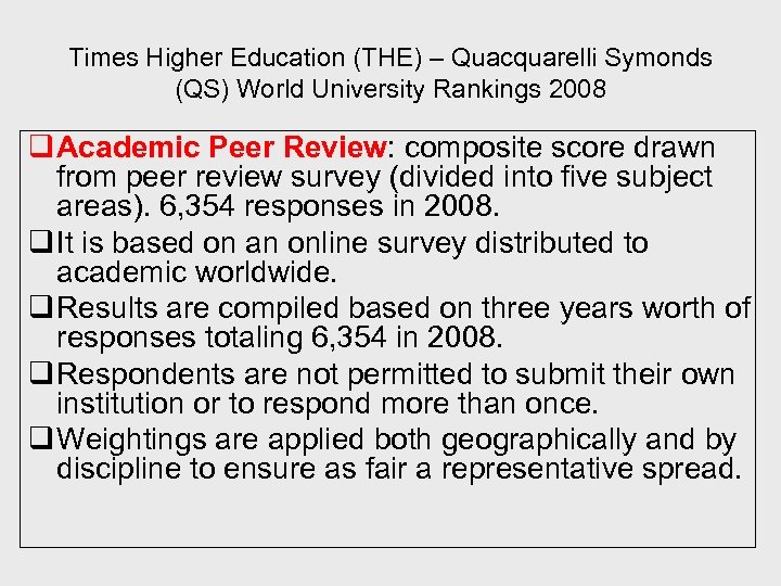 Times Higher Education (THE) – Quacquarelli Symonds (QS) World University Rankings 2008 q Academic