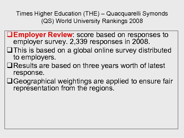 Times Higher Education (THE) – Quacquarelli Symonds (QS) World University Rankings 2008 q Employer
