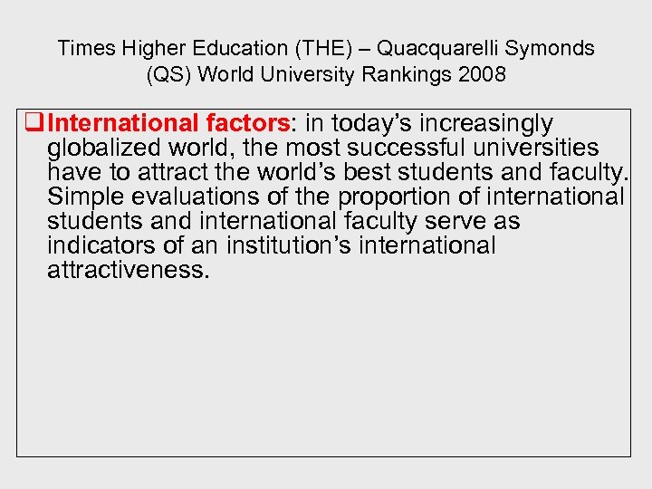 Times Higher Education (THE) – Quacquarelli Symonds (QS) World University Rankings 2008 q International