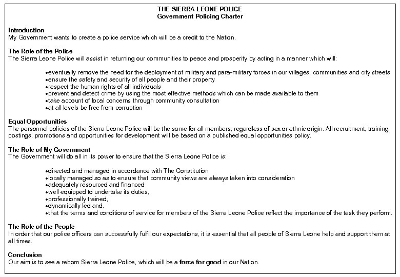THE SIERRA LEONE POLICE Government Policing Charter Introduction My Government wants to create a