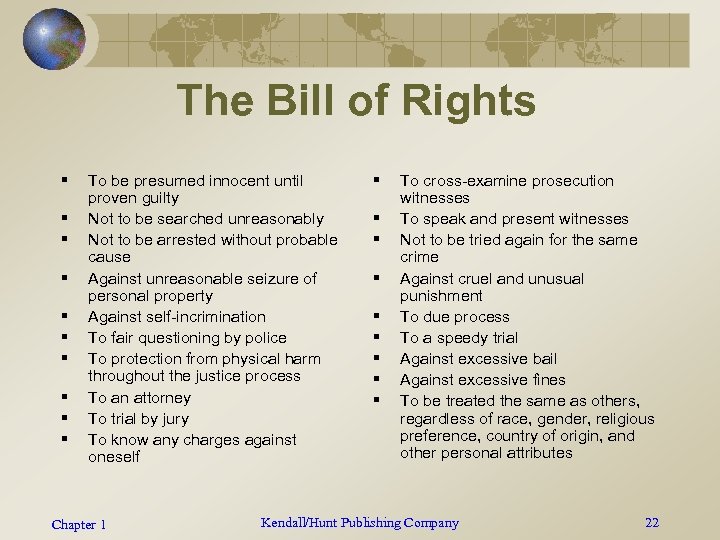 The Bill of Rights § § § § § To be presumed innocent until