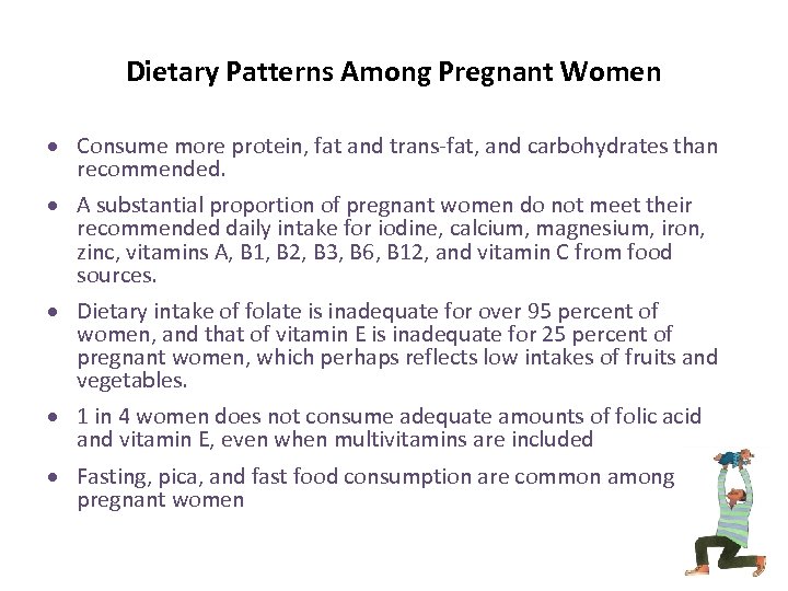 Dietary Patterns Among Pregnant Women Consume more protein, fat and trans-fat, and carbohydrates than