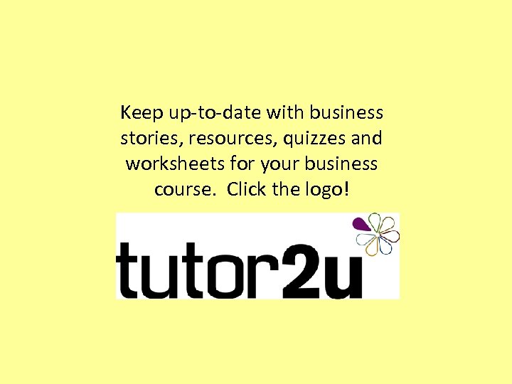Keep up-to-date with business stories, resources, quizzes and worksheets for your business course. Click