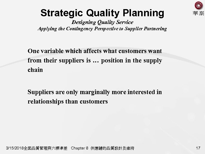 Strategic Quality Planning Designing Quality Service Applying the Contingency Perspective to Supplier Partnering One