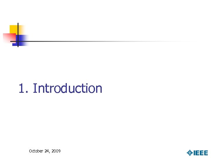 1. Introduction October 24, 2009 