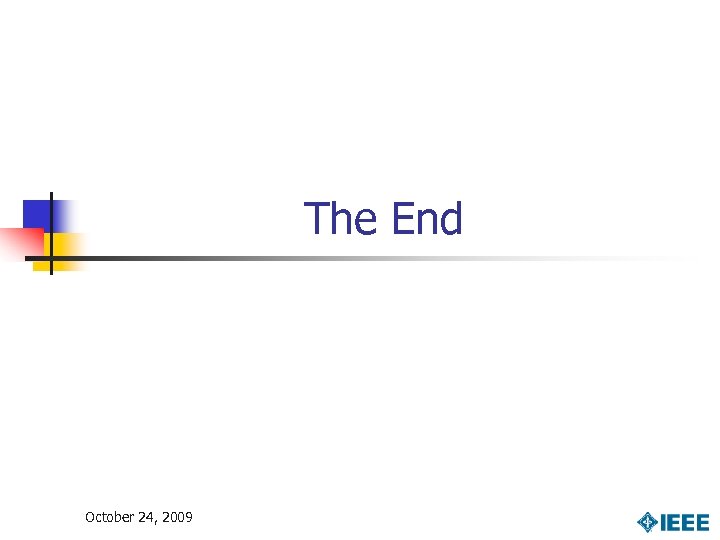 The End October 24, 2009 