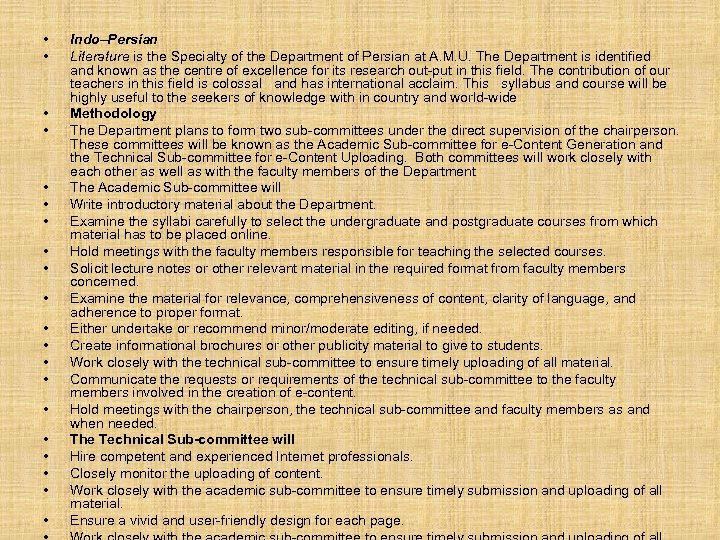  • • • • • Indo–Persian Literature is the Specialty of the Department