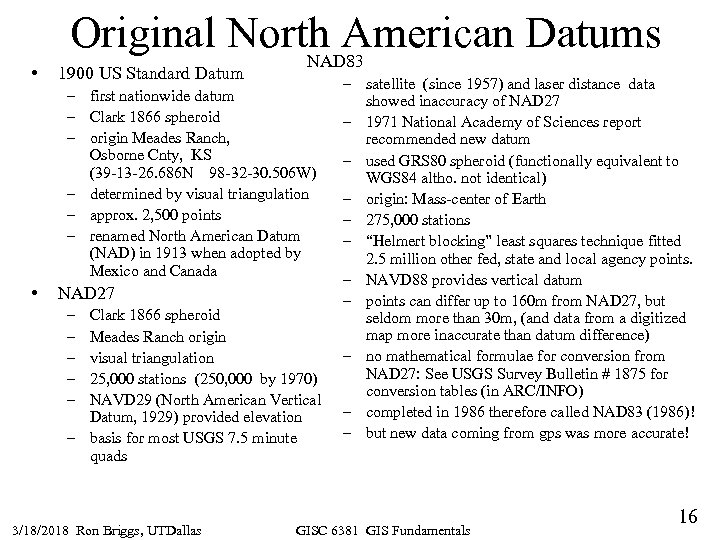  • Original North American Datums NAD 83 1900 US Standard Datum – first