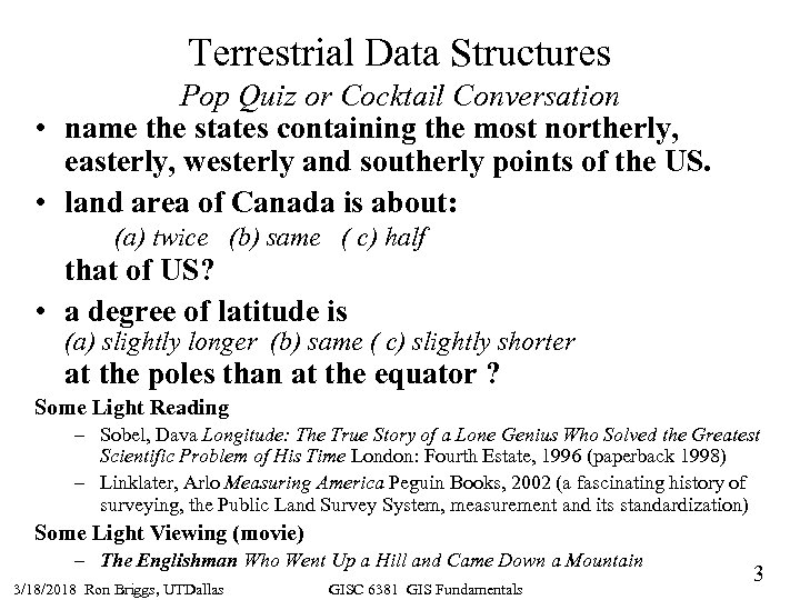 Terrestrial Data Structures Pop Quiz or Cocktail Conversation • name the states containing the