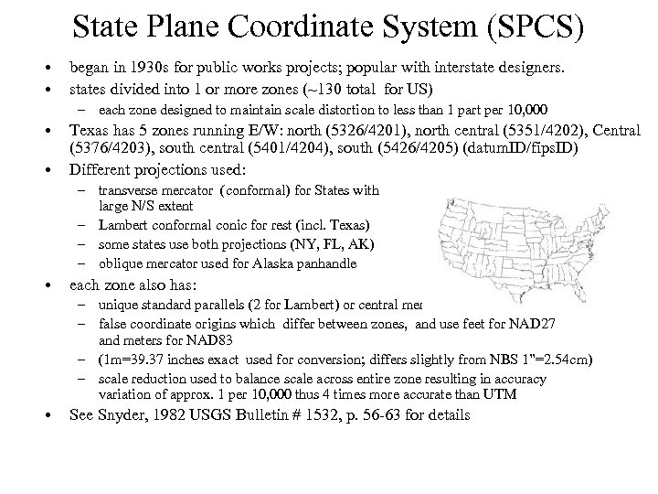 State Plane Coordinate System (SPCS) • • began in 1930 s for public works