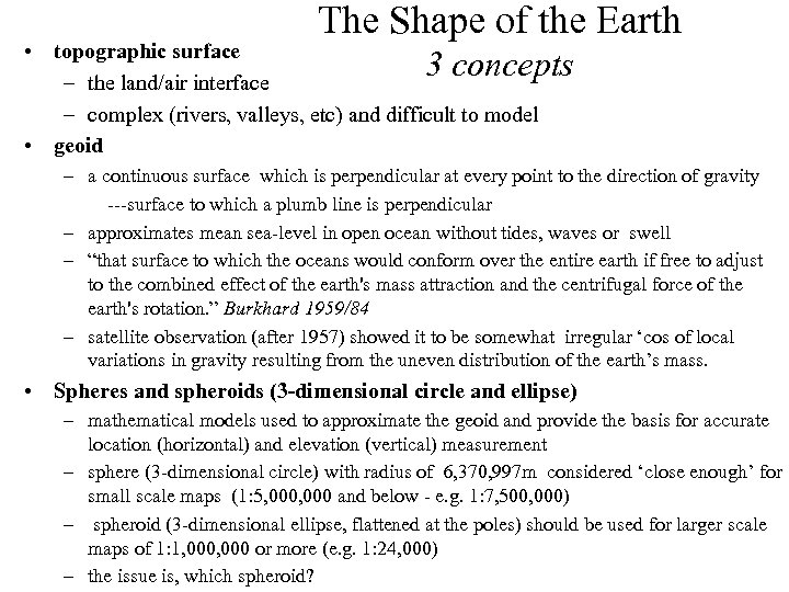 The Shape of the Earth • topographic surface 3 concepts – the land/air interface