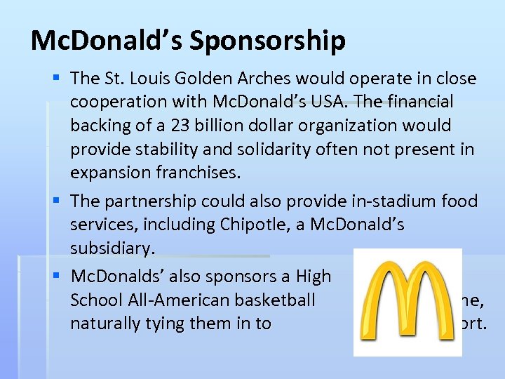 Mc. Donald’s Sponsorship § The St. Louis Golden Arches would operate in close cooperation