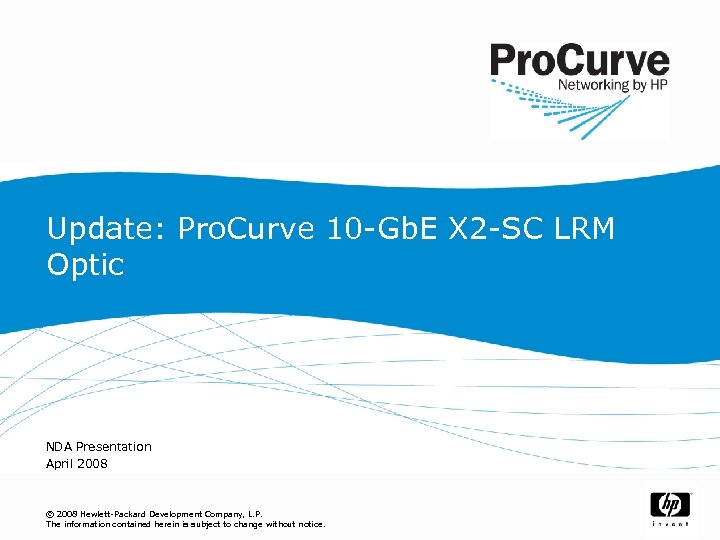 Update: Pro. Curve 10 -Gb. E X 2 -SC LRM Optic NDA Presentation April