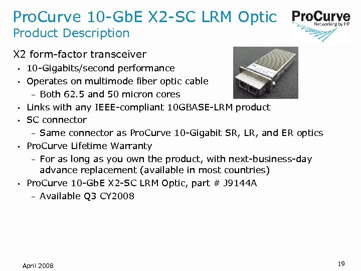 Pro. Curve 10 -Gb. E X 2 -SC LRM Optic Product Description X 2