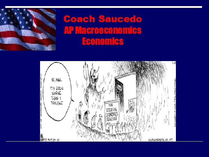 Coach Saucedo AP Macroeconomics Economics 