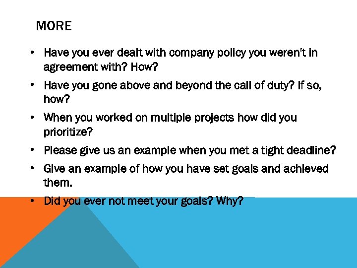 MORE • Have you ever dealt with company policy you weren't in agreement with?
